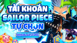 DỊCH VỤ ACC TỰ CHỌN SAILOR PIECE
